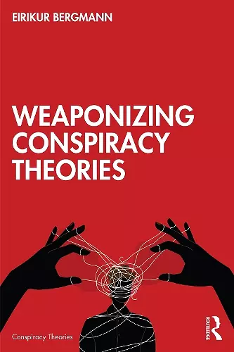 Weaponizing Conspiracy Theories cover