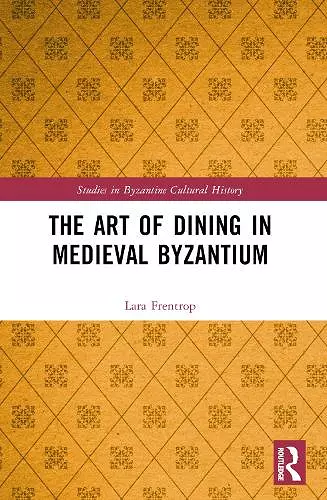 The Art of Dining in Medieval Byzantium cover