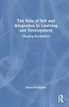 The Role of Self and Adaptation in Learning and Development cover