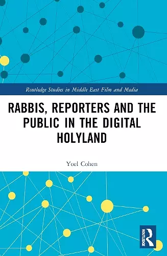 Rabbis, Reporters and the Public in the Digital Holyland cover