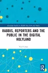 Rabbis, Reporters and the Public in the Digital Holyland cover