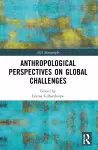 Anthropological Perspectives on Global Challenges cover