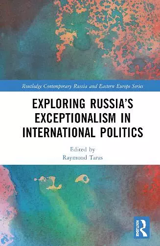 Exploring Russia’s Exceptionalism in International Politics cover