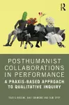 Posthumanist Collaborations in Performance cover