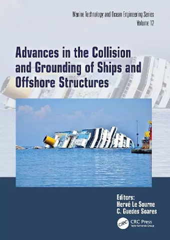 Advances in the Collision and Grounding of Ships and Offshore Structures cover