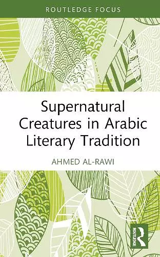 Supernatural Creatures in Arabic Literary Tradition cover