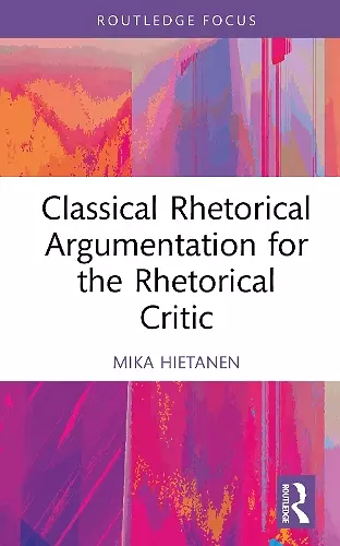 Classical Rhetorical Argumentation for the Rhetorical Critic cover