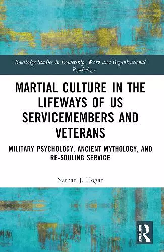 Martial Culture in the Lifeways of US Servicemembers and Veterans cover