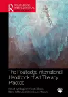 The Routledge International Handbook of Art Therapy Practice cover