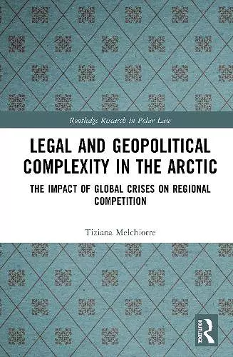 Legal and Geopolitical Complexity in the Arctic cover