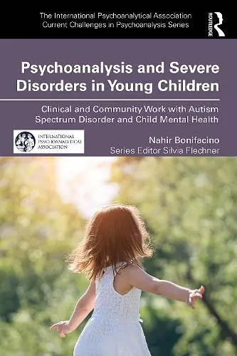 Psychoanalysis and Severe Disorders in Young Children cover