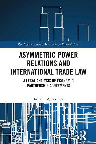 Asymmetric Power Relations and International Trade Law cover