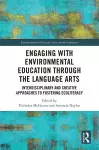 Engaging with Environmental Education through the Language Arts cover