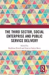 The Third Sector, Social Enterprise and Public Service Delivery cover