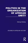 Politics in the Organization of African Unity cover