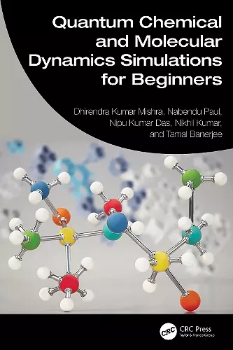 Quantum Chemical and Molecular Dynamics Simulations for Beginners cover