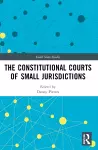 The Constitutional Courts of Small Jurisdictions cover