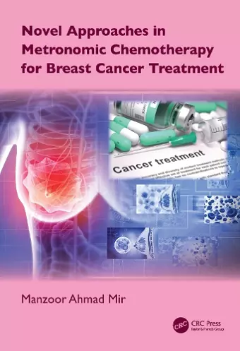 Novel Approaches in Metronomic Chemotherapy for Breast Cancer Treatment cover