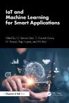 IoT and Machine Learning for Smart Applications cover