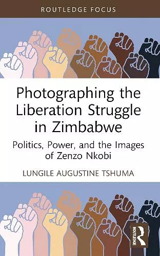 Photographing the Liberation Struggle in Zimbabwe cover