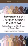 Photographing the Liberation Struggle in Zimbabwe cover