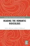 Reading the Romantic Ridiculous cover