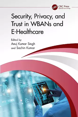 Security, Privacy, and Trust in WBANs and E-Healthcare cover