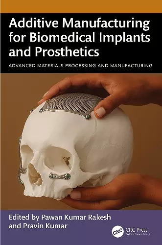 Additive Manufacturing for Biomedical Implants and Prosthetics cover