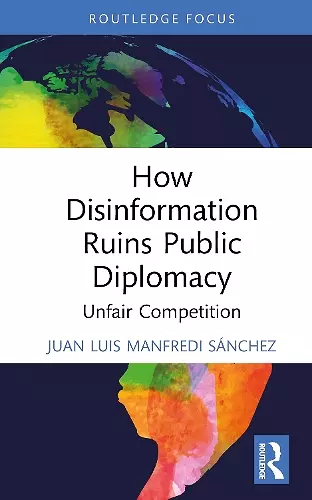 How Disinformation Ruins Public Diplomacy cover