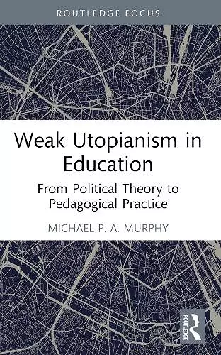 Weak Utopianism in Education cover