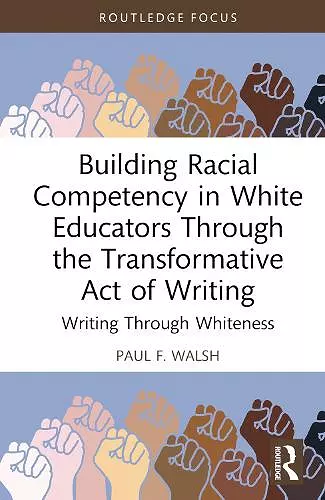 Building Racial Competency in White Educators through the Transformative Act of Writing cover