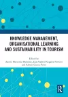 Knowledge Management, Organisational Learning and Sustainability in Tourism cover