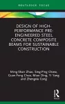 Design of High-performance Pre-engineered Steel Concrete Composite Beams for Sustainable Construction cover