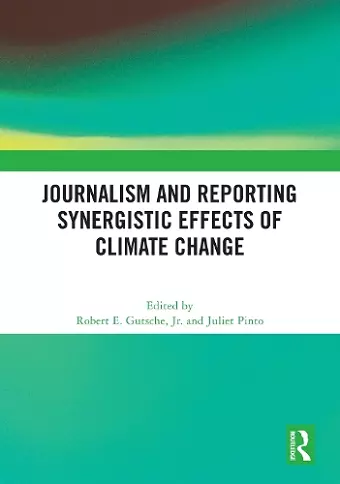 Journalism and Reporting Synergistic Effects of Climate Change cover