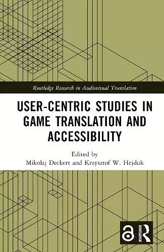 User-Centric Studies in Game Translation and Accessibility cover