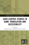 User-Centric Studies in Game Translation and Accessibility cover