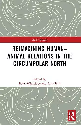Reimagining Human-Animal Relations in the Circumpolar North cover