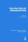 The Politics of Broadcasting cover