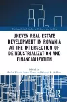 Uneven Real Estate Development in Romania at the Intersection of Deindustrialization and Financialization cover