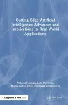 Cutting-Edge Artificial Intelligence Advances and Implications in Real-World Applications cover