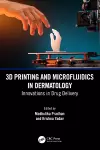 3D Printing and Microfluidics in Dermatology cover