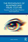 The Psychology of Blindness and Visual Culture cover