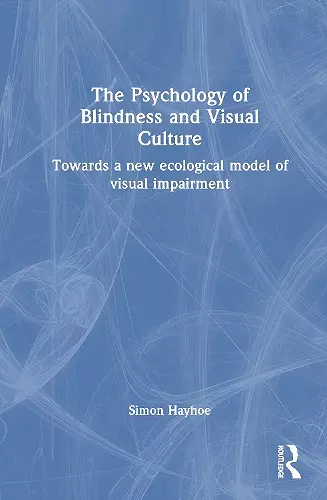 The Psychology of Blindness and Visual Culture cover