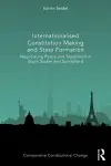Internationalised Constitution Making and State Formation cover