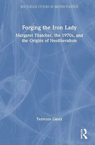 Forging the Iron Lady cover