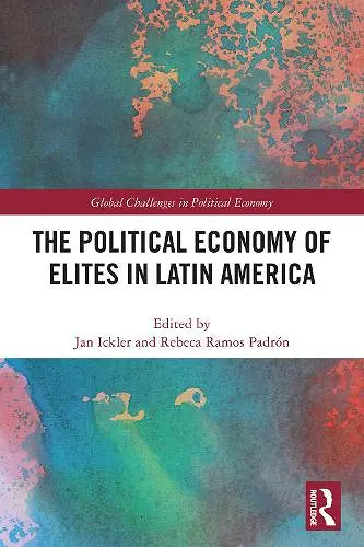 The Political Economy of Elites in Latin America cover