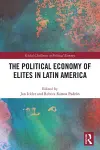 The Political Economy of Elites in Latin America cover