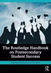 The Routledge Handbook on Postsecondary Student Success cover
