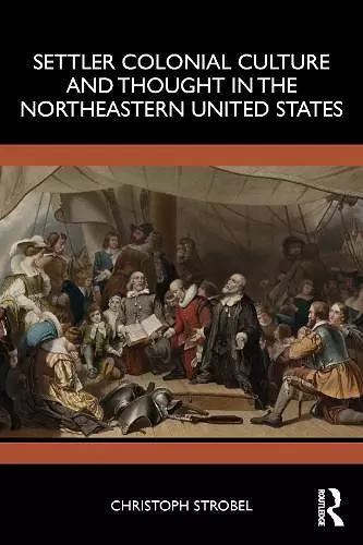 Settler Colonial Culture and Thought in the Northeastern United States cover