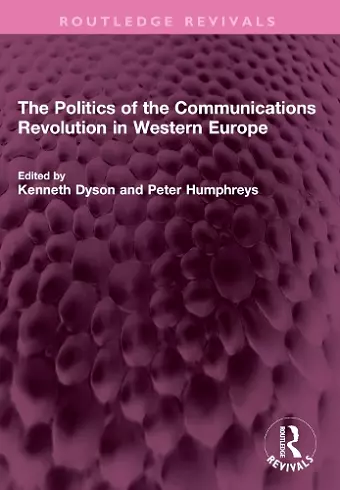 The Politics of the Communications Revolution in Western Europe cover